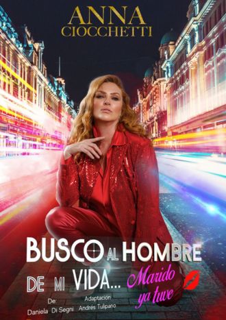 Promoción para la obra Busco al hombre de mi vida, marido ya tuve