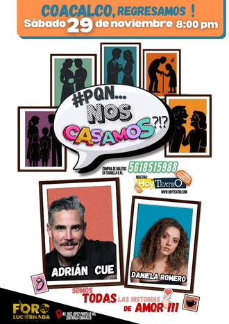 Boletos baratos para Por que no ¡¿Nos casamos?!  - COACALCO  29 DE NOVIEMBRE