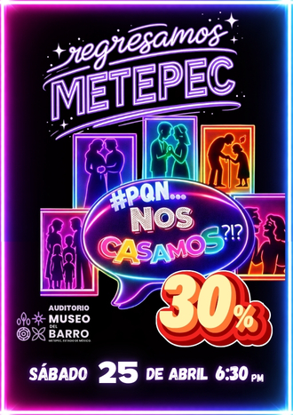 Boletos baratos para Por que no ¡¿Nos casamos?!  - METEPEC Museo del Barro - Sábado 25 Abril 