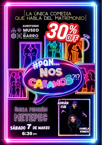 Boletos baratos para Por que no ¡¿Nos casamos?!  - METEPEC auditorio Museo del Barro 